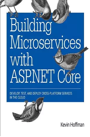 building microservices with asp.net core - Kevin Hoffman - www.indianpdf.com_ Download eBook Online