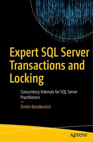 expert sql server transactions and locking - Dmitri Korotkevitch - www.indianpdf.com_ Download eBook Online