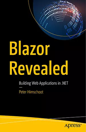 Blazor Revealed_ Building Web Applications in .NET - Peter Himschoot - www.indianpdf.com_ - download ebook PDF online
