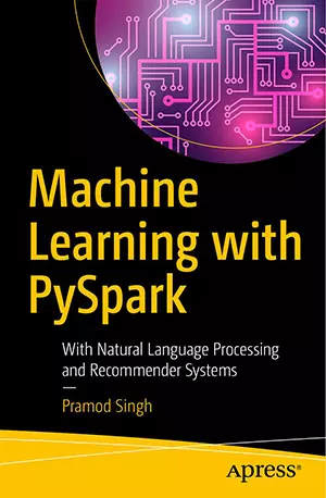 Machine Learning with PySpark_ With Natural Language Processing and Recommender Systems - Pramod Singh - www.indianpdf.com_ - download ebook PDF online