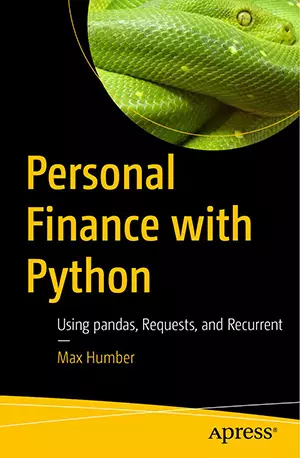 Personal Finance with Python_ Using Pandas, Requests, and Recurrent - Max Humber - www.indianpdf.com_ - download ebook PDF online
