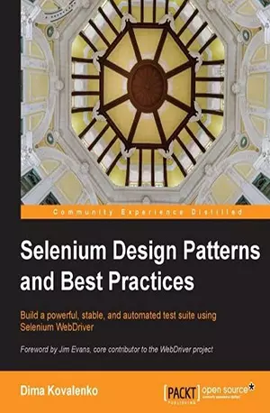 Selenium Design Patterns and Best Practices - Dima Kovalenko - www.indianpdf.com_ - download ebook PDF online