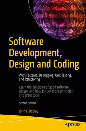 Software Development, Design and Coding_ With Patterns, Debugging, Unit Testing, and Refactoring - John F. Dooley - www.indianpdf.com_ - download ebook PDF online