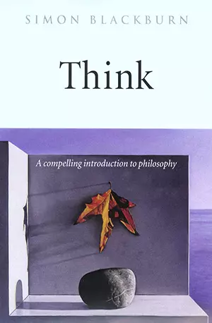 Think_ A Compelling Introduction to Philosophy - Simon Blackburn - www.indianpdf.com_ - download ebook PDF online