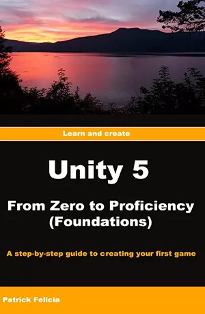 Unity 5 From Zero to Proficiency (Foundations) - Patrick Felicia - www.indianpdf.com_ - download ebook PDF online