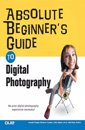 Absolute Beginner's Guide to Digital Photography - Joseph Ciaglia - Download ( www.indianpdf.com ) Book Novel Online Free