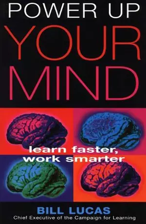 Power Up Your Mind - Learn Faster, Work Smarter - Bill Lucas - Download ( www.indianpdf.com ) Book Novel Online Free