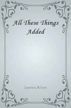 All These Things Added - James Allen - Download ( www.indianpdf.com ) Book Novel Online Free