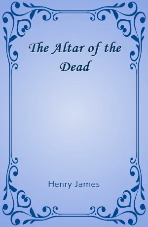 Altar of the Dead, The - Henry James - Download ( www.indianpdf.com ) Book Novel Online Free
