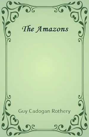 Amazons, The - Guy Cadogan Rothery - Download ( www.indianpdf.com ) Book Novel Online Free