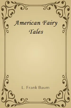 American Fairy Tales - L. Frank Baum - Download ( www.indianpdf.com ) Book Novel Online Free