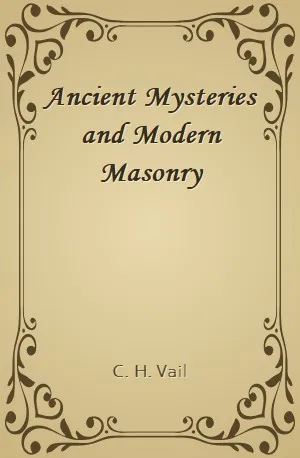 Ancient Mysteries and Modern Masonry - C. H. Vail - Download ( www.indianpdf.com ) Book Novel Online Free