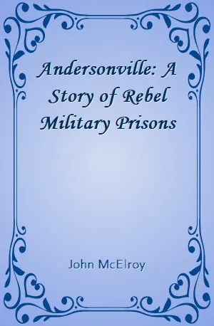 Andersonville_ A Story of Rebel Military Prisons - John McElroy - Download ( www.indianpdf.com ) Book Novel Online Free
