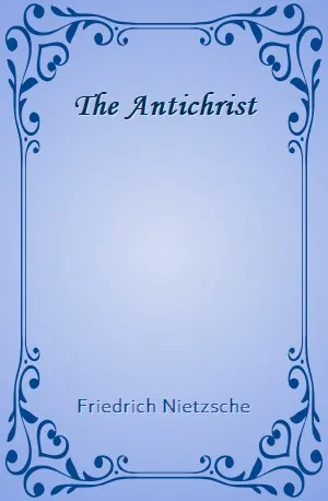 Antichrist, The - Friedrich Nietzsche - Download ( www.indianpdf.com ) Book Novel Online Free