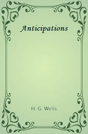 Anticipations - H. G. Wells - Download ( www.indianpdf.com ) Book Novel Online Free