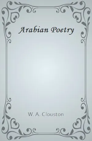 Arabian Poetry - W. A. Clouston - Download ( www.indianpdf.com ) Book Novel Online Free