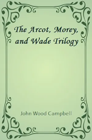 Arcot, Morey, and Wade Trilogy, The - John Wood Campbell - Download ( www.indianpdf.com ) Book Novel Online Free