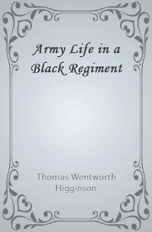 Army Life in a Black Regiment - Thomas Wentworth Higginson - Download ( www.indianpdf.com ) Book Novel Online Free