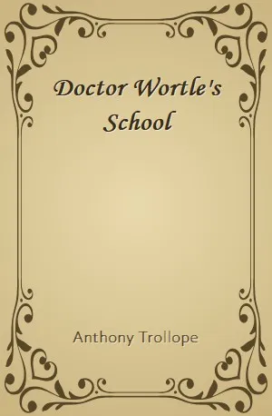 Doctor Wortle's School - Anthony Trollope - Download ( www.indianpdf.com ) Book Novel Online Free
