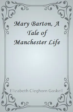 Mary Barton, A Tale of Manchester Life - Elizabeth Cleghorn Gaskell - Download ( www.indianpdf.com ) Book Novel Online Free