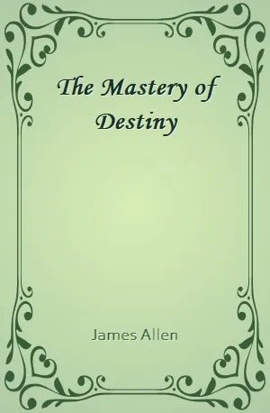 Mastery of Destiny, The - James Allen - Download ( www.indianpdf.com ) Book Novel Online Free