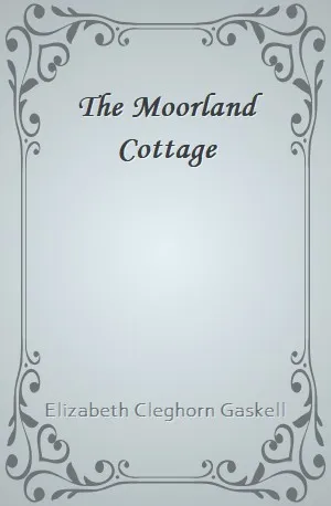 Moorland Cottage, The - Elizabeth Cleghorn Gaskell - Download ( www.indianpdf.com ) Book Novel Online Free