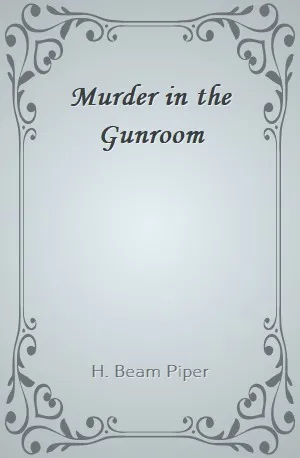 Murder in the Gunroom - H. Beam Piper - Download ( www.indianpdf.com ) Book Novel Online Free