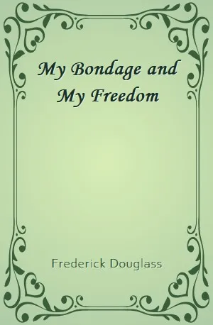 My Bondage and My Freedom - Frederick Douglass - Download ( www.indianpdf.com ) Book Novel Online Free