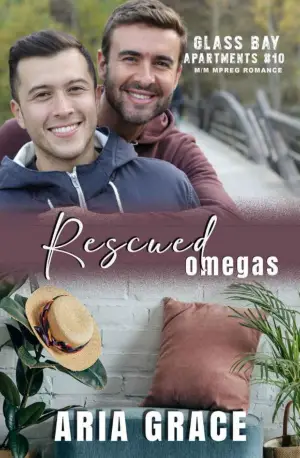 Rescued Omegas_ M_M MPreg Romance (Glass Bay Apartments Book 10) - www.IndianPDF.com - Aria Grace